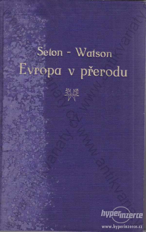 Evropa v přerodu Dr. R. W. Seton-Watson 1920 - foto 1