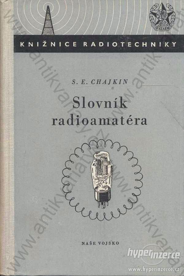 Slovník radioamatéra S. E. Chajkin 1954 - foto 1