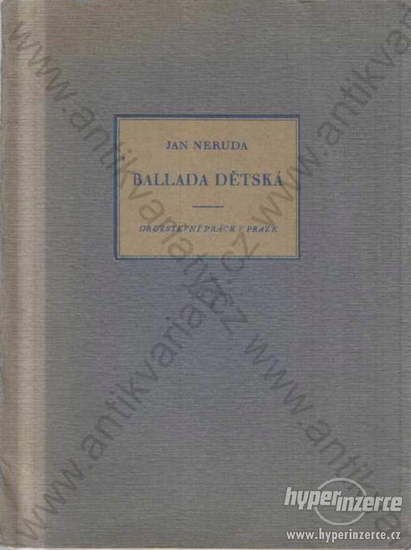 Ballada dětská Jan Neruda 1926 il. Jaroslav Bouda - foto 1