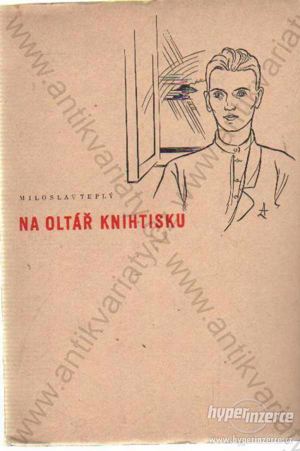 Na oltář knihtisku, Miloslav Teplý, 1938 - foto 1