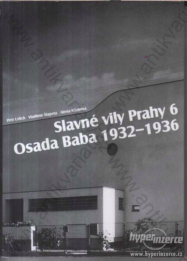 Slavné vily Prahy 6 Osada Baba 1932-1936 2013 - foto 1