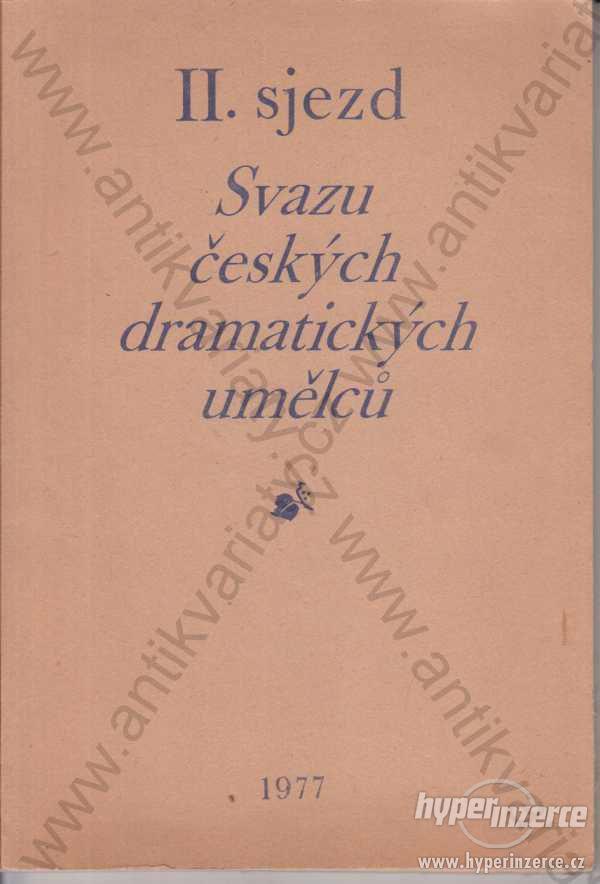 II. sjezd svazu českých dramatických umělců 1977 - foto 1