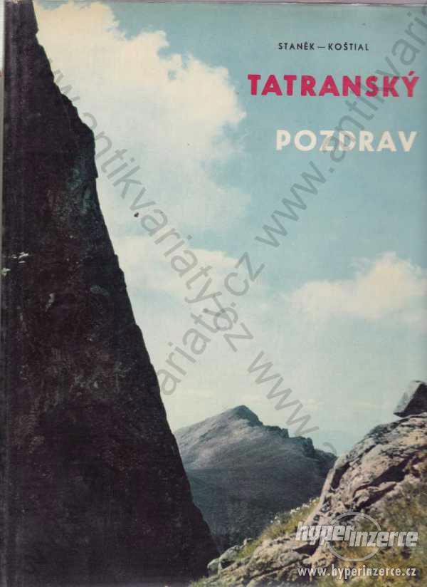 Tatranský pozdrav O. Staněk,  V. Koštial 1965 - foto 1