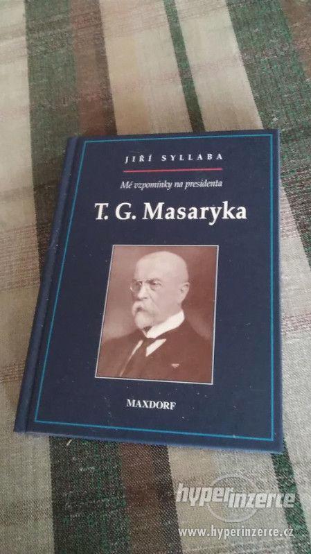 Mé vzpomínky na prezidenta T.G.Masaryka - foto 1