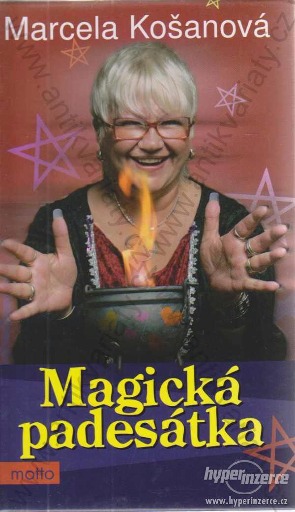 Magická padesátka Marcela Košanová Motto 2009 - foto 1