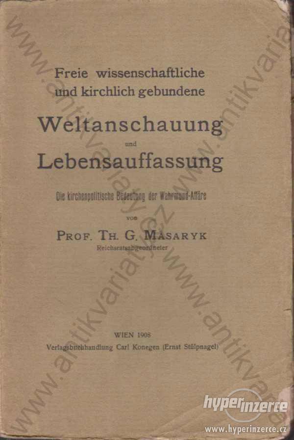 Weltanschauung und Lebensaufassung Masaryk 1918 - foto 1