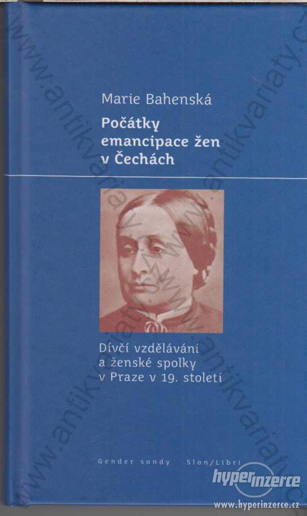 Počátky emancipace žen v Čechách M. Bahenská 2005 - foto 1