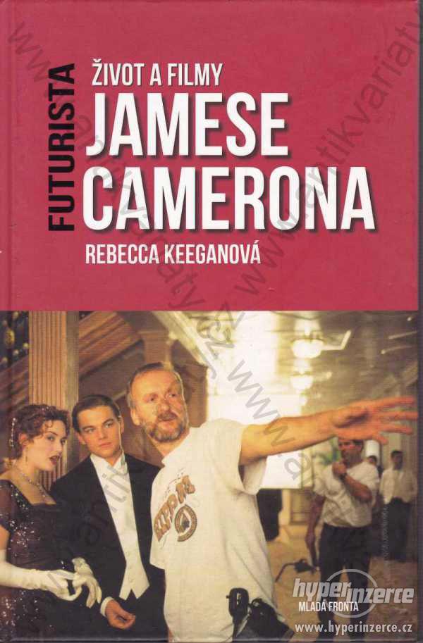 Život a filmy Jamese Camerona R. Keeganová 2012 - foto 1