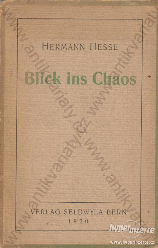 Blick ins Chaos Hermann Hesse 1920 Verlag Seldwyla - foto 1