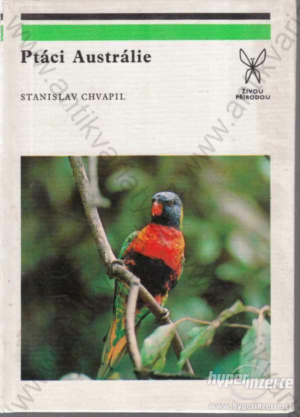 Ptáci Austrálie Stanislav Chvapil 1985 Academia - foto 1