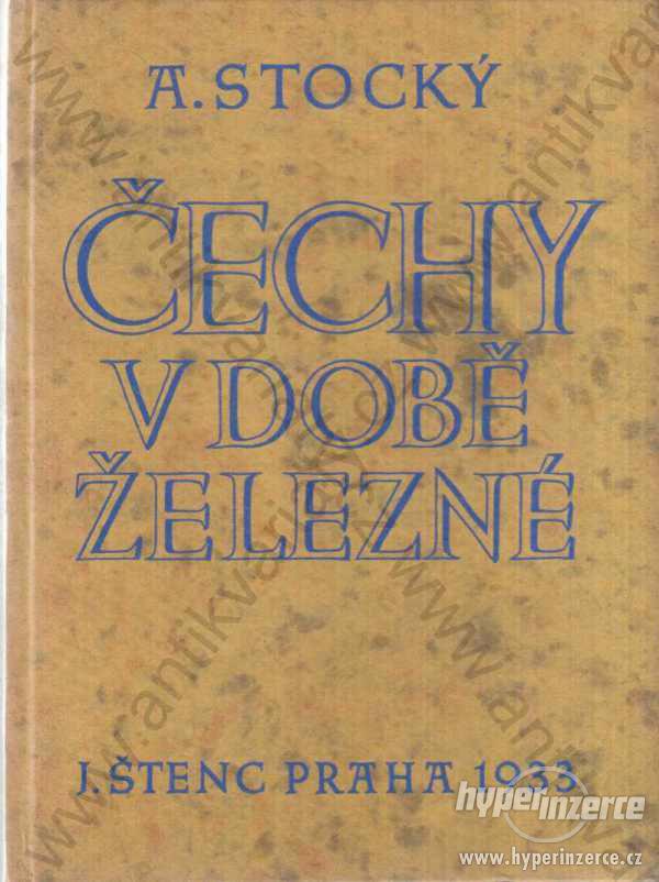 Čechy v době železné Albín Stocký 1933 - foto 1