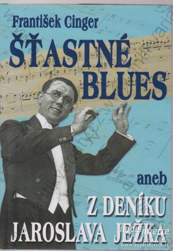 Šťastné blues František Cinger 2006 - foto 1