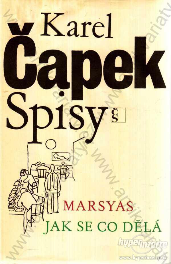 Spisy  Karel Čapek  Marsyas, jak se co dělá - foto 1