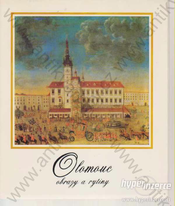 Olomouc obrazy a rytiny M. Pojsl, red. M. Krob - foto 1