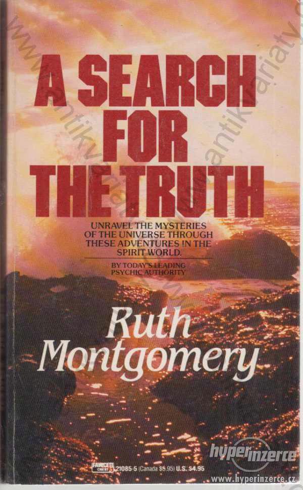 A search for the truth Ruth Montgomery 1991 - foto 1
