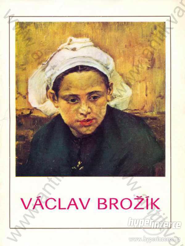 Václav Brožík 1851-1901 Staroměstská radnice 1977 - foto 1