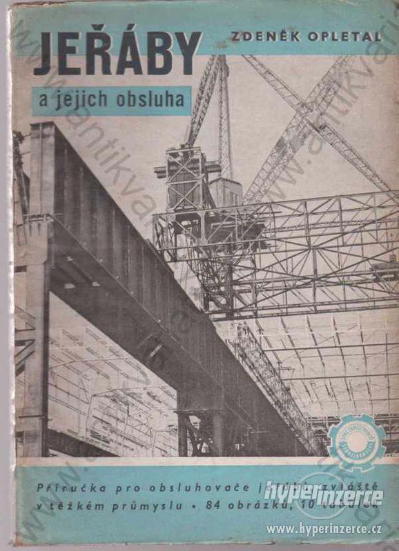 Jeřáby a jejich obsluha Zdeněk Opletal Práce 1955 - foto 1