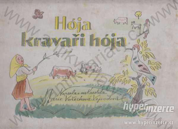 Hója, kravaři hója! Marie Vořechová-Vejvodová 1945 - foto 1