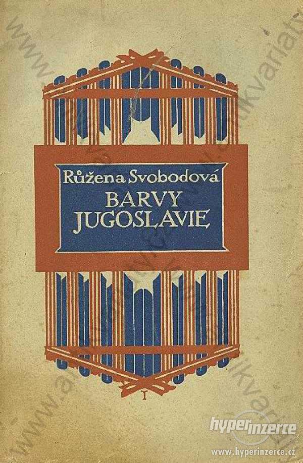 Barvy Jugoslavie Růžena Svobodová 1911 - foto 1