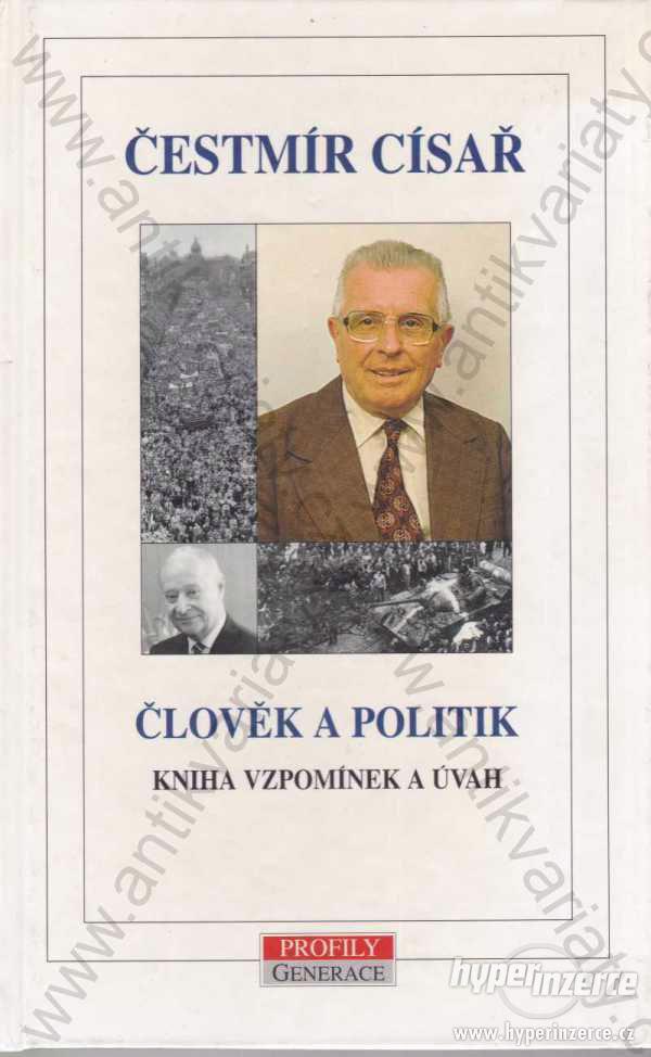 Člověk a politik kniha vzpomínek a úvah Císař 1998 - foto 1