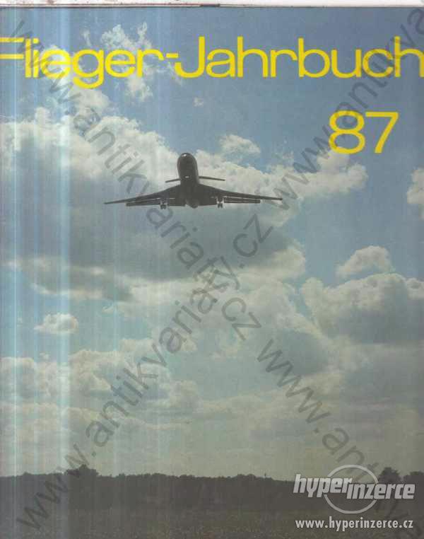 Flieger-Jahrbuch 1987 Umschau der Luft-Raumfahrt - foto 1