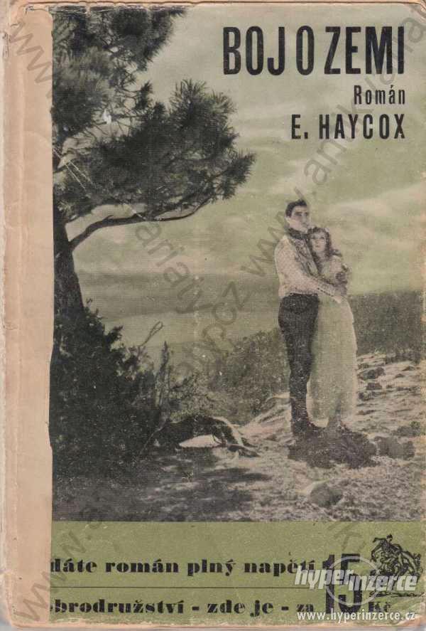 Boj o zemi E. Haycox 1933 - foto 1