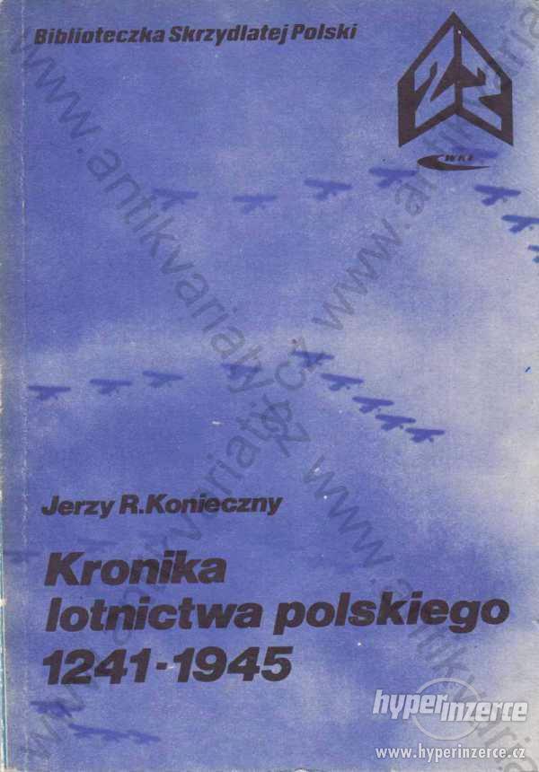 Kronika lotnictwa polskiego 1241-1945  1984 - foto 1