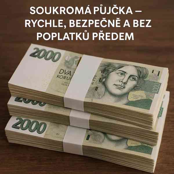 Rychlá a spolehlivá půjčka bez poplatků předem do 5 000 000  - foto 4