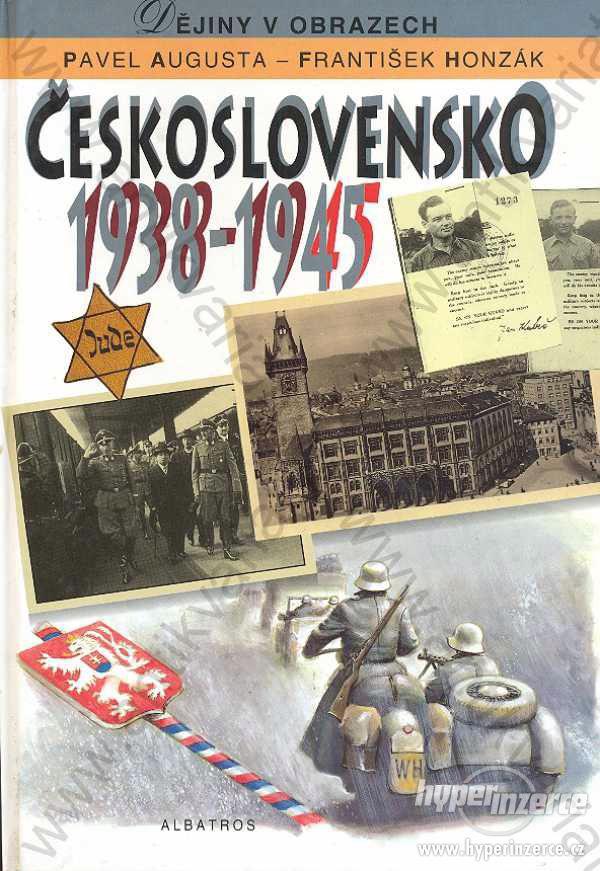 Československo 1938-1945 P. Augusta, F. Honzák - foto 1