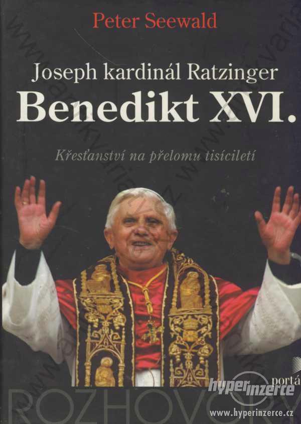 Joseph kardinál Ratzinger Benedikt XVI. Seewald - foto 1