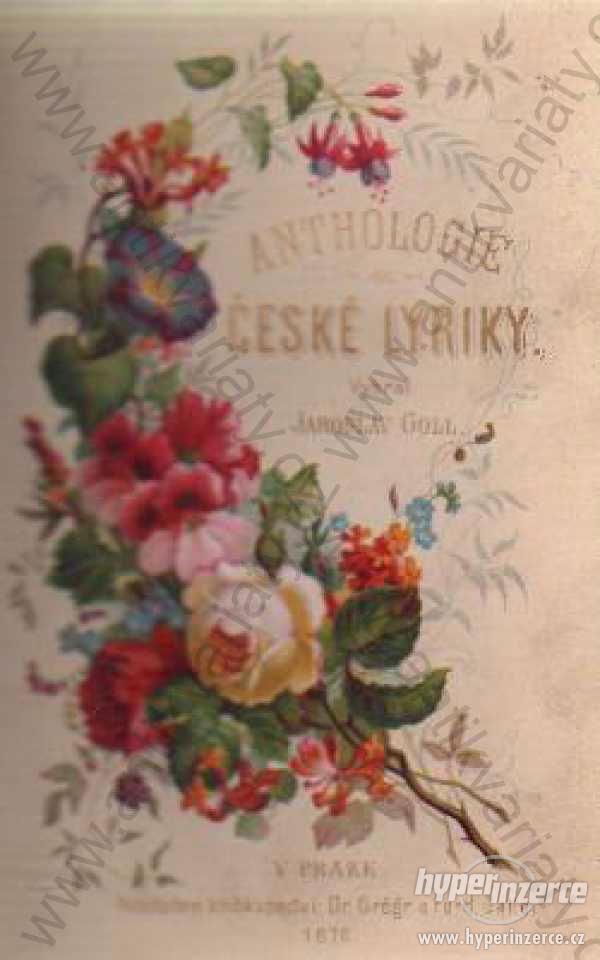 Anthologie české lyriky Jaroslav Goll 1872 - foto 1