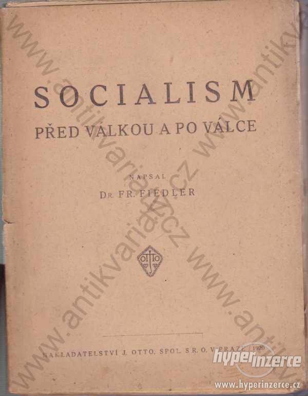Socialism před válkou a po válce Fr. Fiedler 1920 - foto 1