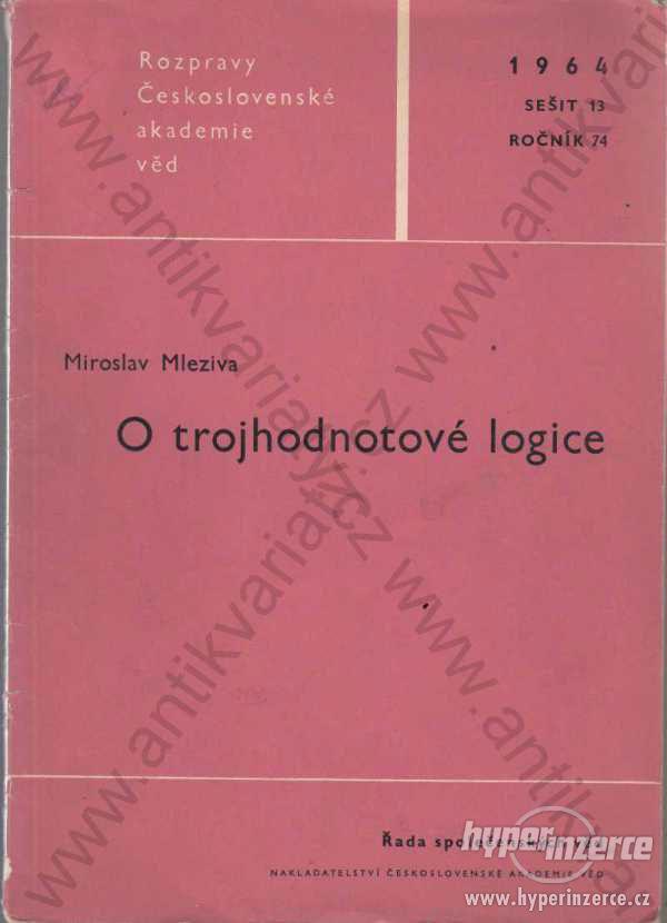 O trojhodnotové logice Miroslav Mleziva 1964 - foto 1