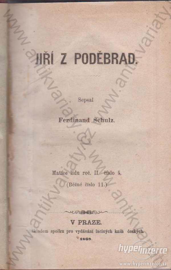 Jiří z Poděbrad Ferd. Schulz 1868 - foto 1