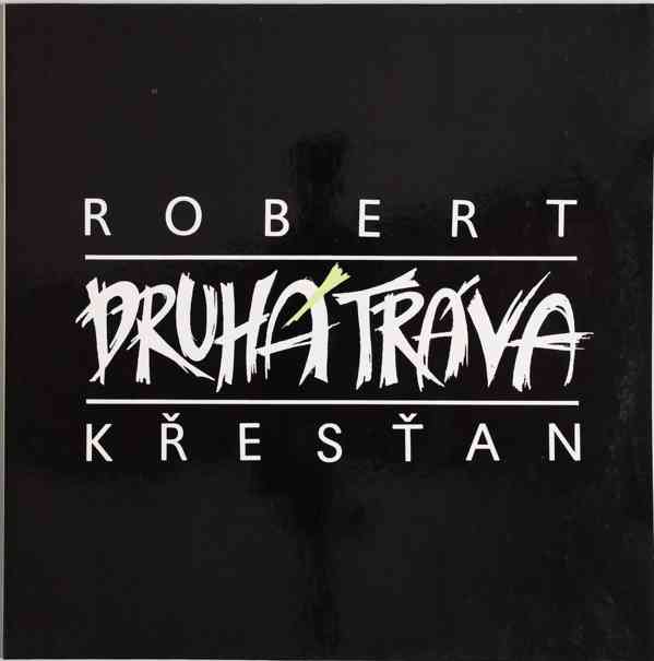 Robert Křesťan A Druhá Tráva (LP)