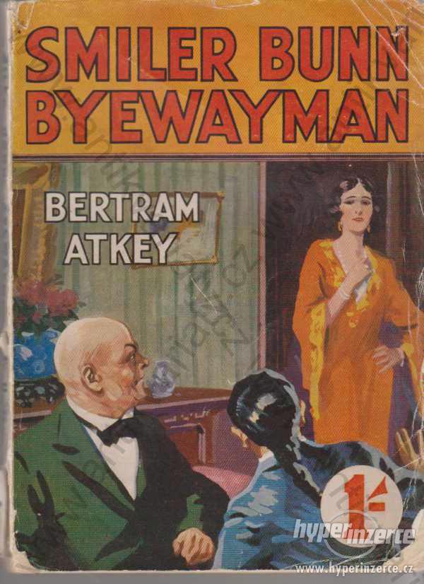 Smiler Bunn, Byewayman - Bertram Atkey - foto 1