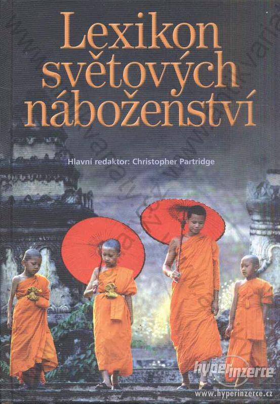 Lexikon světových náboženství Ch. Partridge 2006 - foto 1