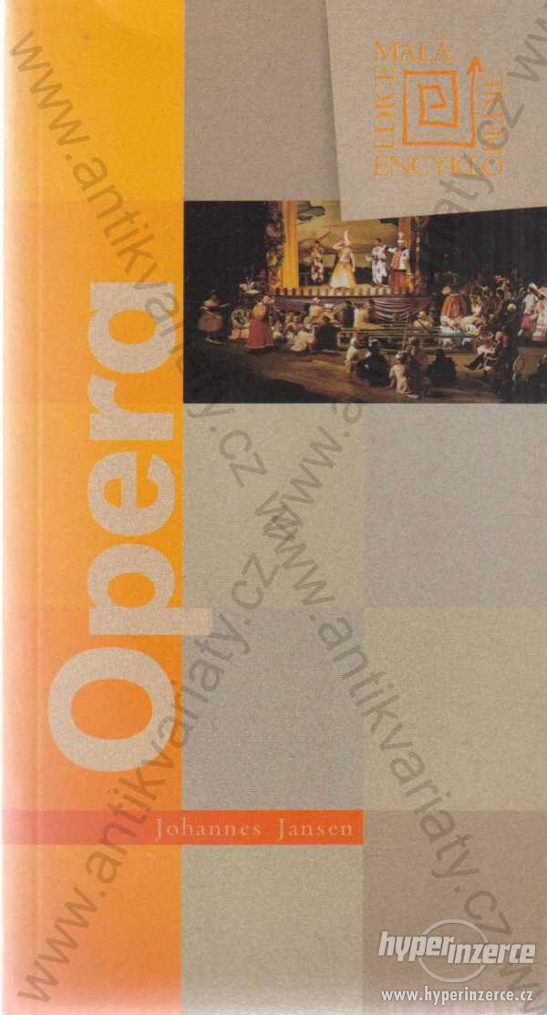 Opera edice Malá encyklopedie Johannes Jansen 2004 - foto 1