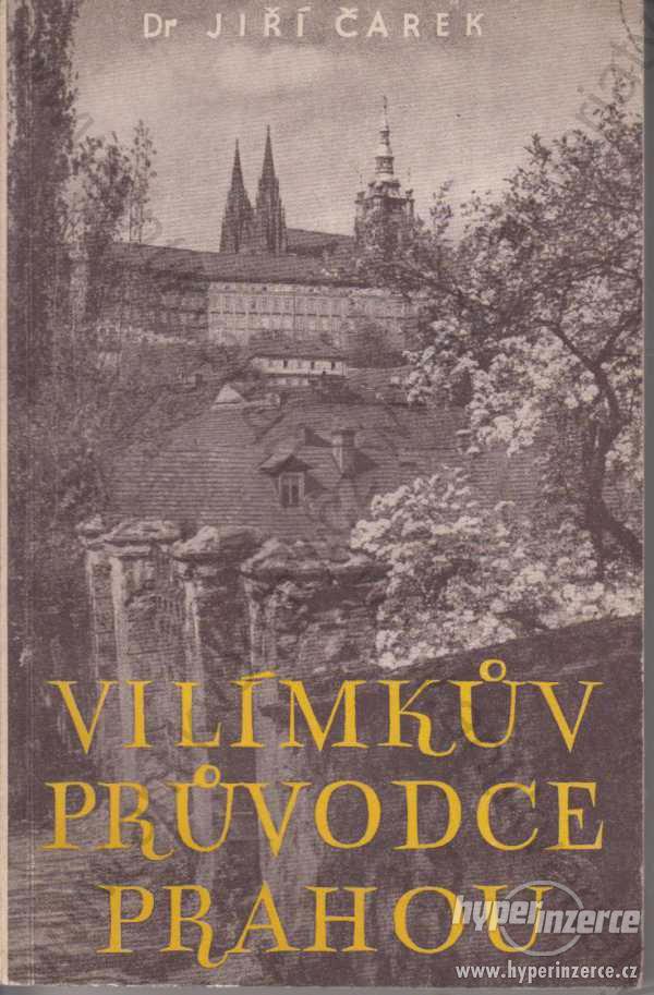 Vilímkův průvodce Prahou Jiří Čarek 1948 - foto 1