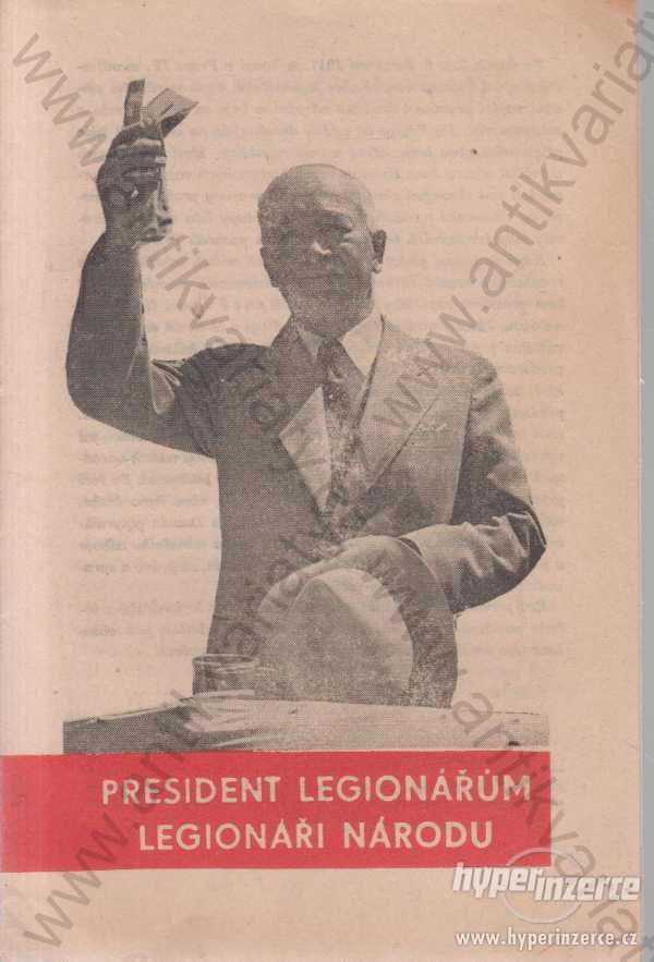 President legionářům - Legionáři národu E Beneš - foto 1
