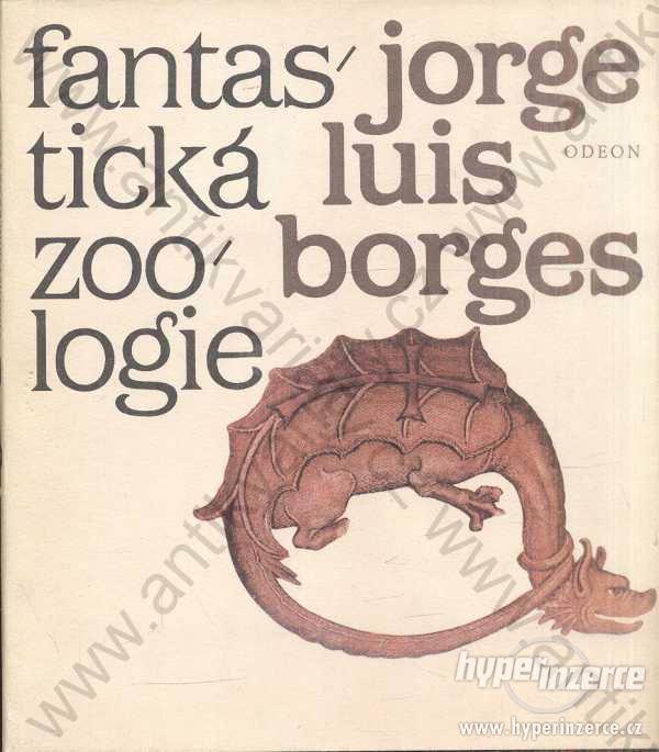 Fantastická zoologie Jorge Luis Borges 1988 - foto 1