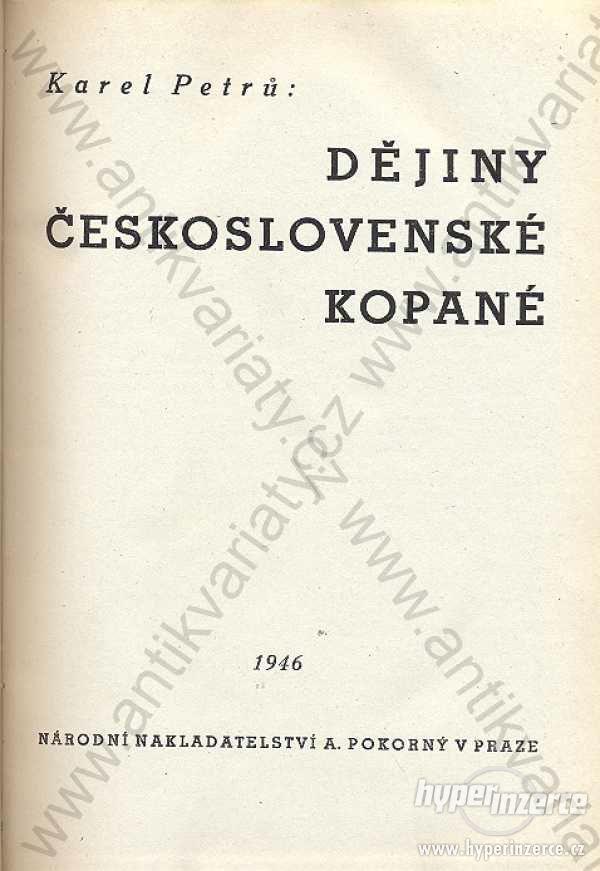 Dějiny československé kopané Karel Petrů 1946 - foto 1