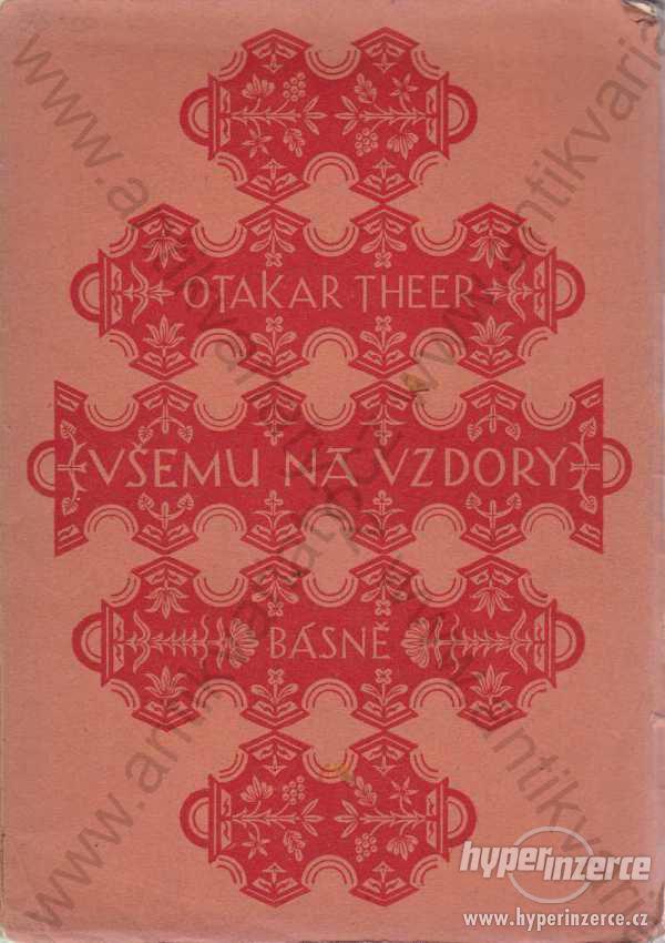 Všemu navzdory Otakar Theer Aventinum, Praha 1924 - foto 1