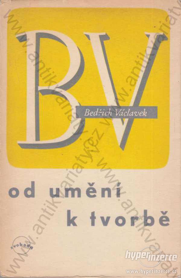 Od umění k tvorbě Bedřich Václavek Svoboda 1949 - foto 1