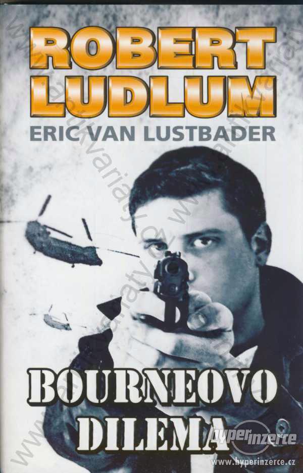 Bourneovo dilema Robert Ludlum, Eric van Lustbader - foto 1