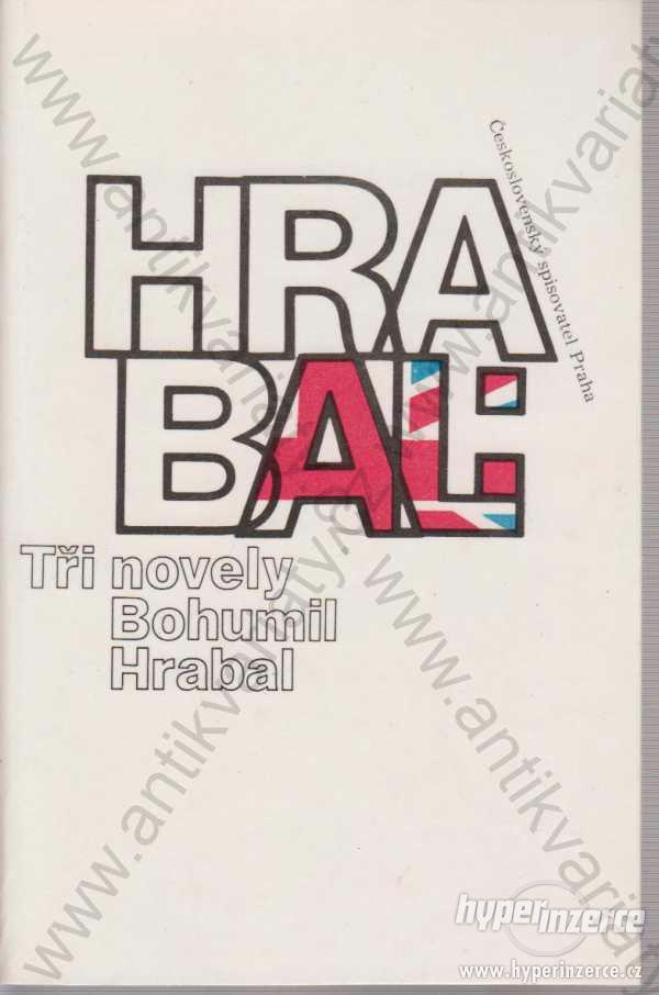 Hrabal : Tři novely Bohumil Hrabal 1989 - foto 1