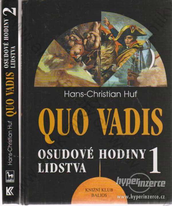 Quo Vadis Hans-Christian Huf dva svazky 1999 - foto 1