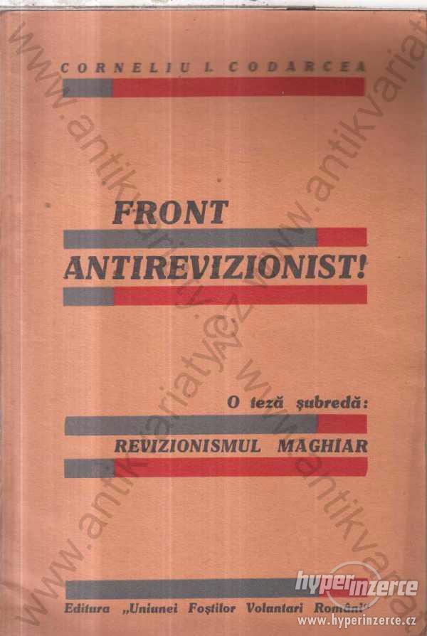Front antirevizionist! Cirneliu I. Codarcea 1933 - foto 1