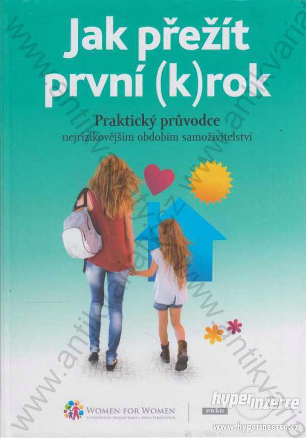 Jak přežít první (k)rok Práh Women for Women Praha - foto 1