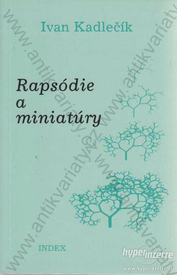Rapsódie a miniatúry Ivan Kadlečík Index 1988 - foto 1